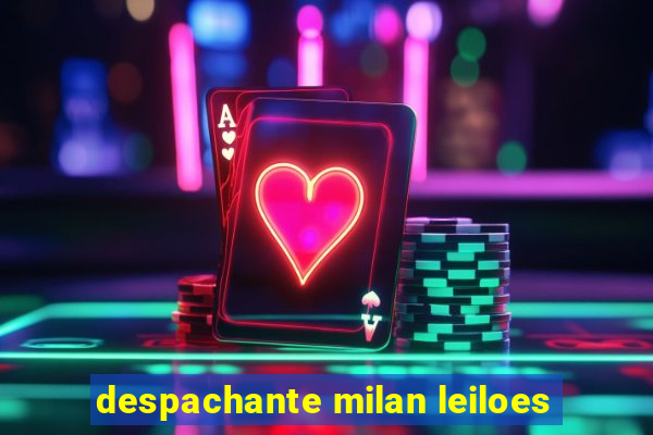 despachante milan leiloes